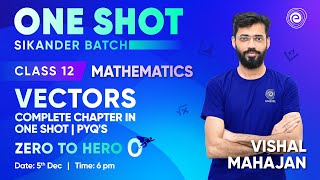 Vectors  Complete Chapter in One Shot  PYQs  Class 12  Maths  Vishal Mahajan  Embibe [upl. by Acinorev]