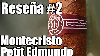 Reseña 2 Montecristo Petit Edmundo [upl. by Aitnom]