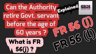 FR 56j Can the Government servant remove from the office before age 60  Compulsory Retirement [upl. by Arvind]