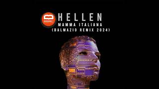 Hellen  Mamma Italiana Dalmazio remix 2024 [upl. by Kaitlin]