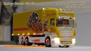 Umbau Scania R09 TL Gigaliner auf Open Car System  Part 2 Beleuchtung Führerhaus [upl. by Hgielah]