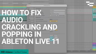 How to fix audio crackling and popping in Ableton Live 11 [upl. by Idmann]