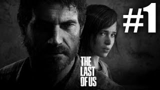 The Last Of Us Gameplay Walkthrough Playthrough Lets Play Full Game  Part 1 [upl. by Esmeralda]