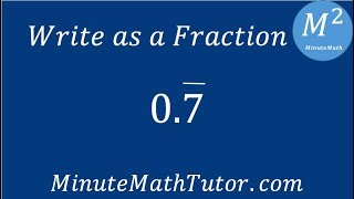 Write as a Fraction 07 repeating [upl. by Milan]