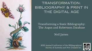 BSANZ 2023 Conference  Neil James  Transforming a Static Bibliography [upl. by Firmin348]