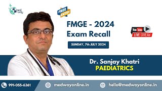 Pediatrics  FMGE Recall 2024 By Dr Sanjay Khatri [upl. by Evelyn]