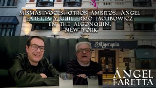 Mismas voces otros ámbitos ÁNGEL FARETTA y GUILLERMO JACUBOWICZ en THE ALGONQUIN NEW YORK [upl. by Halie]