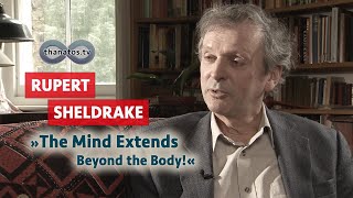 quotThe Mind Extends Beyond the Bodyquot  An Interview with Rupert Sheldrake [upl. by Aeel]