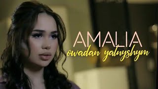 AMALIA  Owadan Ýalňyşym [upl. by Ayenet624]