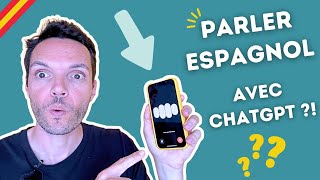 Parler espagnol avec ChatGPT  Jai fait le test  🇪🇸🎓 [upl. by Delia]