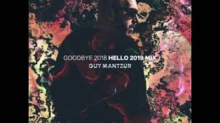 Guy Mantzur  Goodbye 2018 Hello 2019 Mix [upl. by Georgia209]