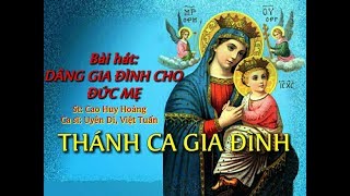 DÂNG GIA ĐÌNH CHO ĐỨC MẸ  UYÊN DI  VIỆT TUẤN  Thánh ca gia đình  Lyric [upl. by Wolcott]