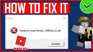 ROBLOX FAILED TO LOAD LIBRARY OPENGL32DLL ERROR FIX NEW  How To Fix Roblox OpenGL32dll Error [upl. by Ayotl943]