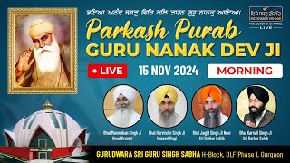 Morning LIVE  Parkash Purab Guru Nanak Dev Ji  G Sri Guru Singh Sabha DLF1 Gurgaon [upl. by Rey]