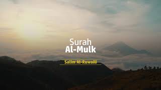 Al Mulk Beautiful Quran Recitation  Heart Soothing Voice  Salim AlRuwaili [upl. by Nairadal]