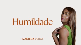 LIVE  HUMILDADE  IVANILDA VEIGA [upl. by Millhon]