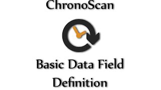 Basic Data Field Definition on ChronoScan [upl. by Dalt]