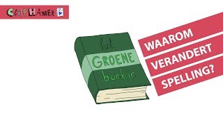 Waarom verandert onze spelling [upl. by Yssej]