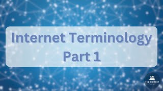 Internet Terminology Part 1  CIPPUS Certification [upl. by Esil460]