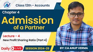 Admission of a Partner  Class 12th  Accounts  CBSE  ISC  Chapter 4  Lecture 4 2025 Exam [upl. by Rochkind]