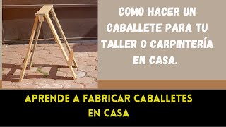 Como hacer un caballete para tu taller [upl. by Ogu405]