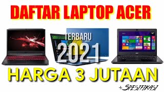 Daftar Harga dan Spesifikasi Laptop Acer 3 Jutaan Terbaru 2021  Update Harga Laptop [upl. by Raval853]