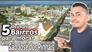 5 ótimos Bairros para morar em São José dos Pinhais [upl. by Heng230]