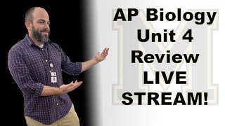 AP Bio  Unit 4 Exam Review  LIVE STREAM [upl. by Netneuq]