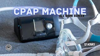 😴 The Sound of a CPAP Machine ⨀ 12 Hours  All Dark Screen ⨀ [upl. by Jon491]