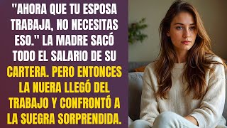 quotAhora que tu esposa trabaja no necesitas esoquot La madre sacó todo el salario de su cartera [upl. by Imac]