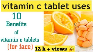 Vitamin c tablet uses for face in tamil  10 benefits of vitamin c tablets in தமிழ் [upl. by Ecam]