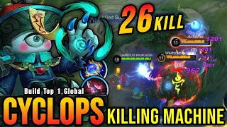 26 Kills Cyclops The Killing Machine NEW BUILD  Build Top 1 Global Cyclops  MLBB [upl. by Smaj]