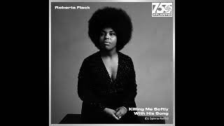 Roberta Flack  Killing Me Softly With His Song DJ Spinna Remix Official Audio [upl. by Yoj109]