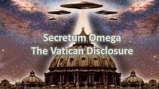 Secretum Omega The Vatican Disclosure [upl. by Naeruat]