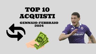 I MIGLIORI 10 ACQUISTI DI GENNAIOFEBBRAIO 2024 Serie A Edition [upl. by Ergener]