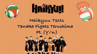 Haikyuu Texts Tanaka VS Terushima Ft Yn [upl. by Gersham]