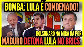 URGENTE LULA É CONDENADO NOVAMENTE MADURO SOBE O TOM BOLSONARO ENCRENCADO ISSO MUDA O RUMO DAS [upl. by Trutko]