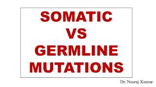 Somatic vs Germline mutations  Germinal mutations [upl. by Warrin]