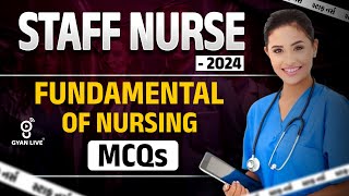 સ્ટાફ નર્સ ભરતી  2024  FUNDAMENTAL OF NURSING  MCQs  0200PM gyanlive staffnurse [upl. by Huskey542]