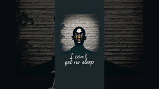 I can’t get no sleep  Insomnia [upl. by Cinemod]