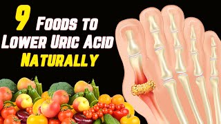 9 Foods to Lower Uric Acid Naturally [upl. by Kahlil]