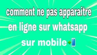 Comment ne pas apparaître en ligne sur whatsapp [upl. by Damali]