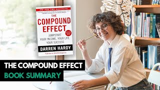 Top 10 Lessons  The Compound Effect by Darren Hardy Book Summary [upl. by Sanger]