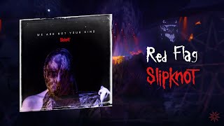 Slipknot  Red Flag LYRICS [upl. by Eidnil]