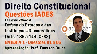 QUESTÕES IADES  Defesa do Estado e Instituições Democráticas Arts 136 a 144 CF88  Bateria 01 [upl. by Pelagias]