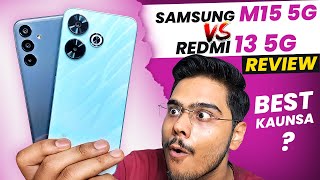 Samsung M15 5G vs Redmi 13 5G ReviewFull Comparison Performance Display Camera Build Quality [upl. by Baras72]