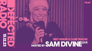 Defected Radio Show Best House amp Club Tracks Special Live Hosted by Sam Divine  151223 [upl. by Eilasor427]