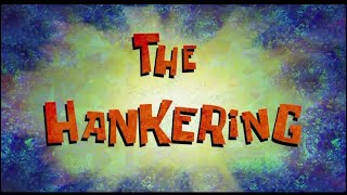 The Hankering Title Card [upl. by Enaitsirk298]