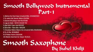 Smooth Saxophone InstrumentalPart1 The Most melodious and Soft Bollywood Songs [upl. by Nadruoj]