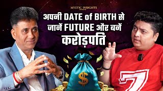 Numerology se jaano apni DATE OF BIRTH ke RAHASYA  Ft Arviend Sud Mystic Insights Episode 28 [upl. by Engen369]